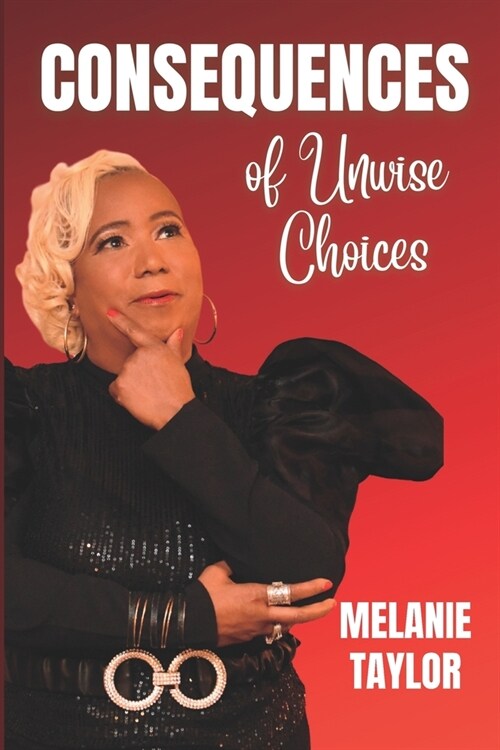 Consequences of Unwise Choices (Paperback)