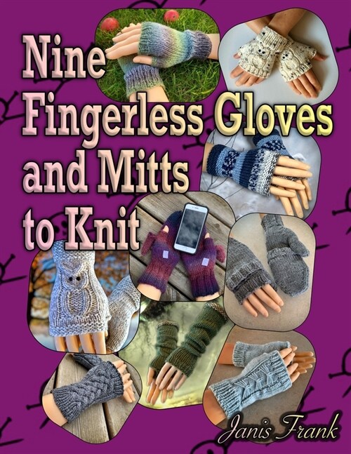 Nine Fingerless Gloves and Mitts to Knit (Paperback)