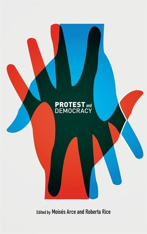 Protest and Democracy (Hardcover)