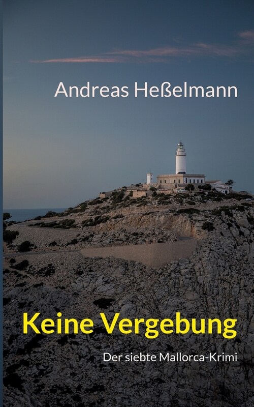 Keine Vergebung: Der siebte Mallorca-Krimi (Paperback)