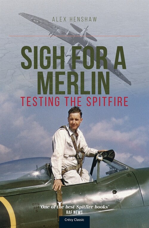 Sigh For A Merlin : Testing The Spitfire (Paperback)