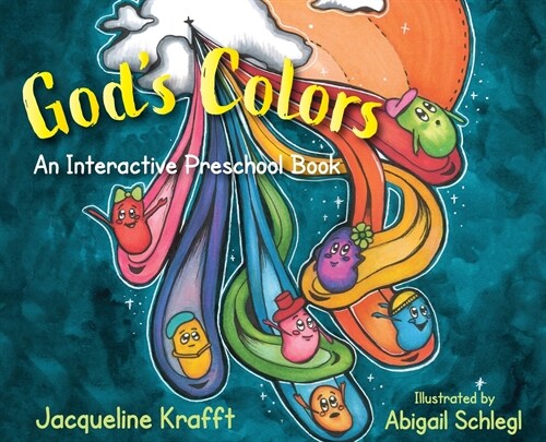 Gods Colors: An Interactive Preschool Book (Hardcover)