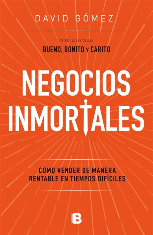 Negocios Inmortales / Immortal Businesses. How to Sell Cost-Effectively During H Ard Times (Paperback)