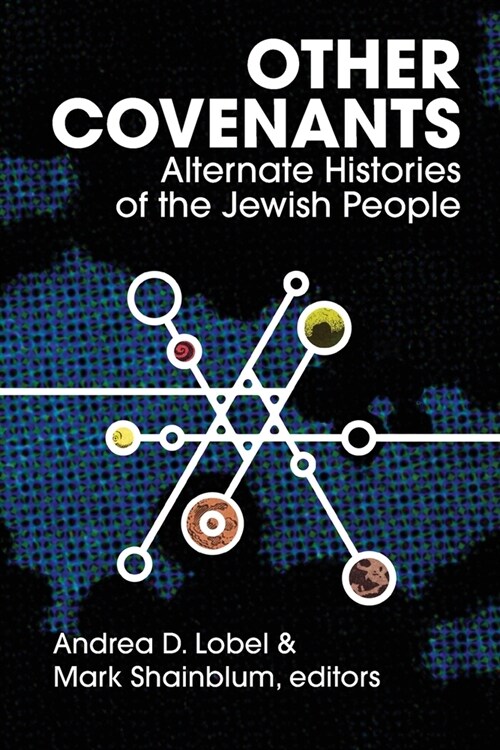 Other Covenants: Alternate Histories of the Jewish People (Paperback)