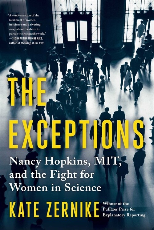 The Exceptions: Nancy Hopkins, Mit, and the Fight for Women in Science (Hardcover)