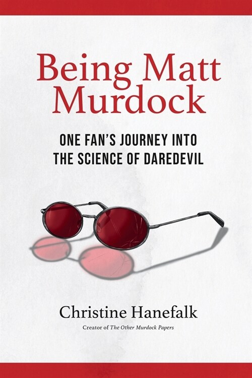 Being Matt Murdock: One Fans Journey Into the Science of Daredevil (Paperback)