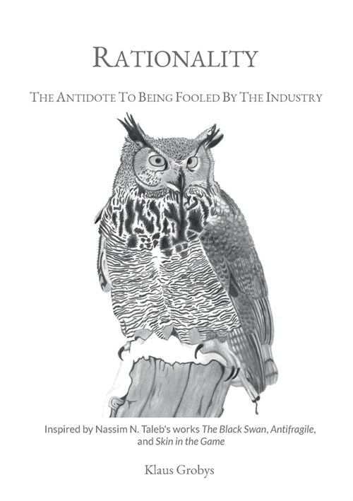 Rationality: The Antidote To Being Fooled By The Industry (Paperback)