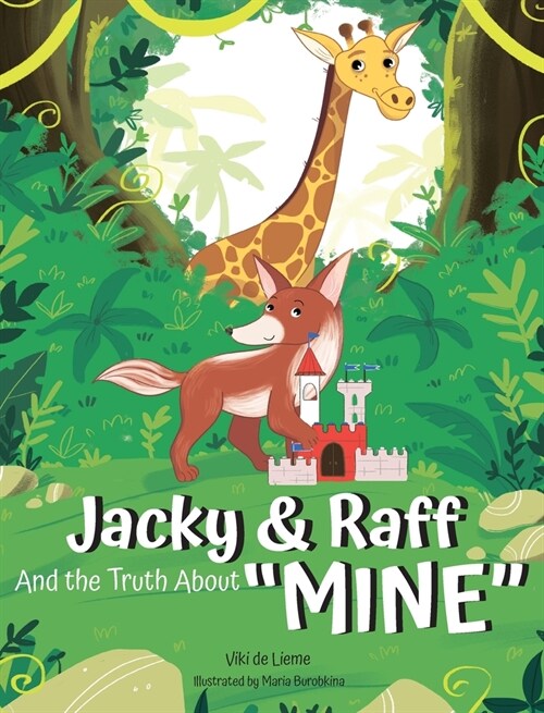 Jacky & Raff and the Truth About MINE: A Big Brothers Picture Book About Sharing, Kindness, and Growing Stronger TOGETHER (Hardcover)