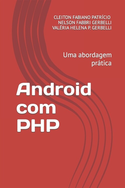 Android com PHP: Uma abordagem pr?ica (Paperback)