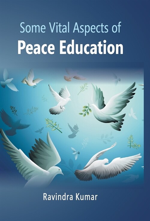 Some Vital Aspects of Peace Education (Hardcover)