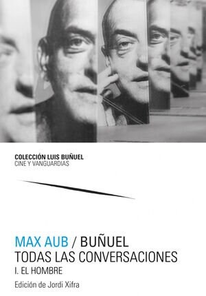 MAX AUB / BUNUEL. TODAS LAS CONVERSACIONES (Paperback)