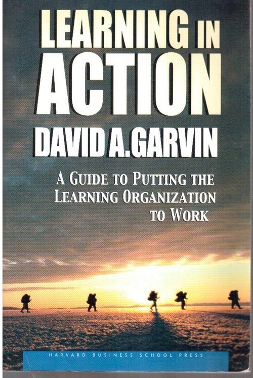 [중고] Learning in Action: A Guide to Putting the Learning Organization to Work (Paperback, Revised)