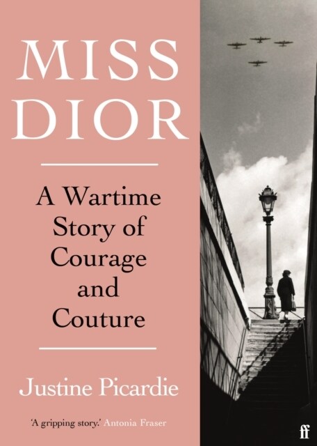 Miss Dior : A Wartime Story of Courage and Couture (Paperback, Main)