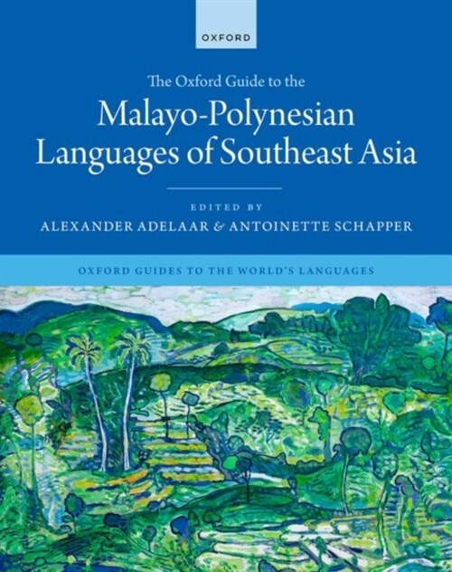 The Oxford Guide to the Malayo-Polynesian Languages of Southeast Asia (Hardcover)
