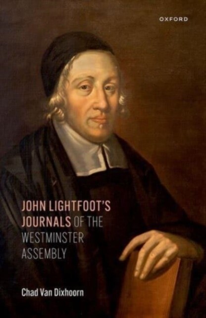 John Lightfoots Journals of the Westminster Assembly (Hardcover)