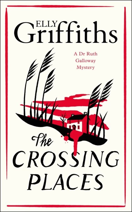 The Crossing Places : First in this beloved series - start the journey here (Hardcover)