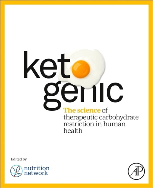 Ketogenic: The Science of Therapeutic Carbohydrate Restriction in Human Health (Paperback)