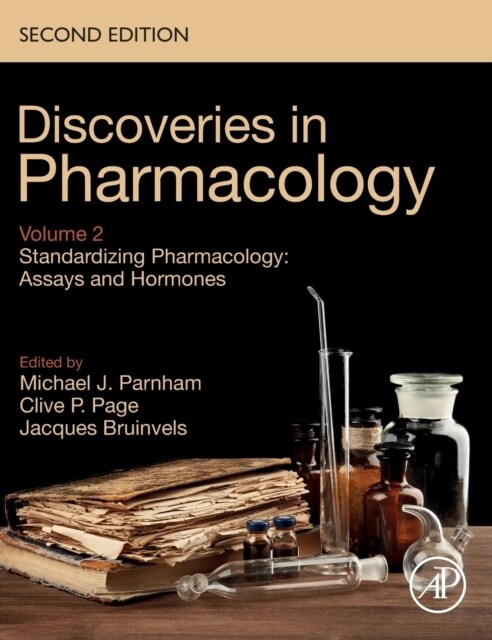 Standardizing Pharmacology: Assays and Hormones : Discoveries in Pharmacology, Volume 2 (Hardcover, 2 ed)