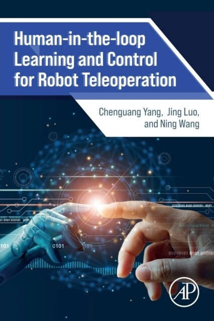 Human-in-the-loop Learning and Control for Robot Teleoperation (Paperback)