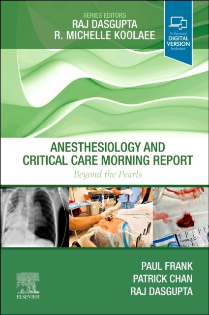 Anesthesiology and Critical Care Morning Report: Beyond the Pearls (Paperback)
