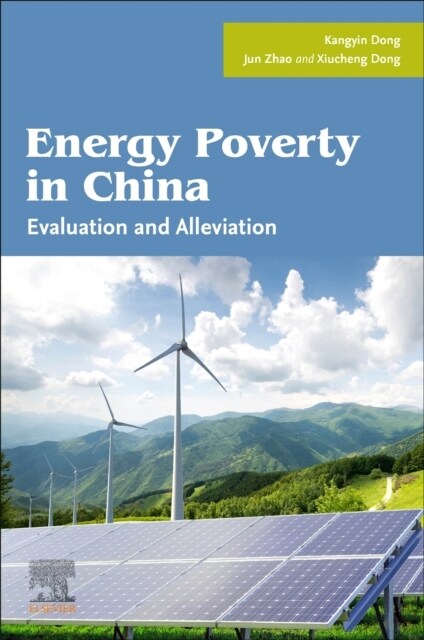 Energy Poverty in China: Evaluation and Alleviation (Paperback)