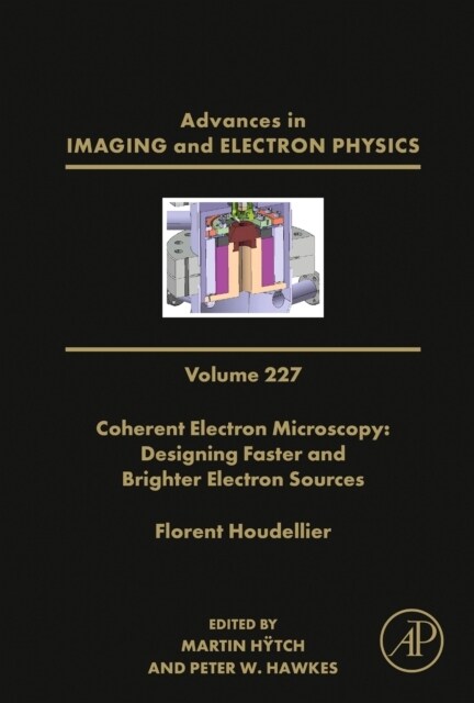 Coherent Electron Microscopy: Designing Faster and Brighter Electron Sources: Volume 227 (Hardcover)