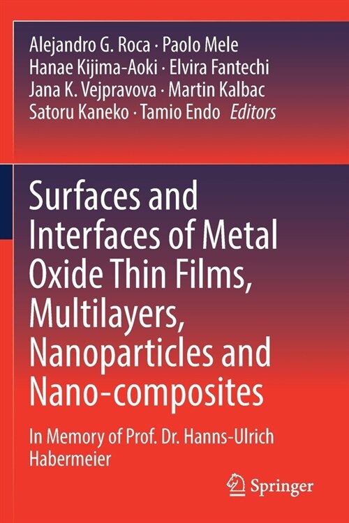 Surfaces and Interfaces of Metal Oxide Thin Films, Multilayers, Nanoparticles and Nano-Composites: In Memory of Prof. Dr. Hanns-Ulrich Habermeier (Paperback, 2021)