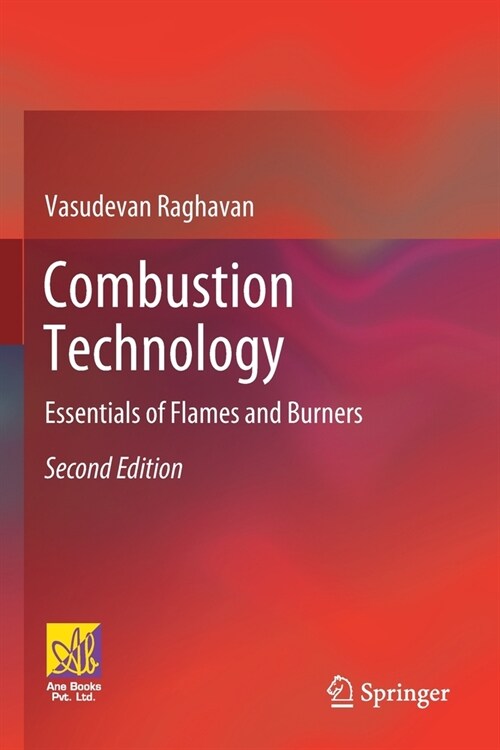 Combustion Technology: Essentials of Flames and Burners, 2nd edition (Paperback, 2nd)