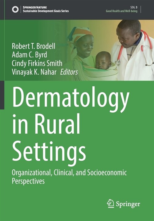 Dermatology in Rural Settings: Organizational, Clinical, and Socioeconomic Perspectives (Paperback)