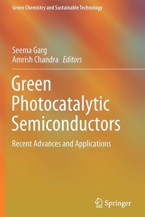 Green Photocatalytic Semiconductors: Recent Advances and Applications (Paperback, 2022)