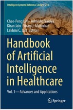 Handbook of Artificial Intelligence in Healthcare: Vol. 1 - Advances and Applications (Paperback, 2022)