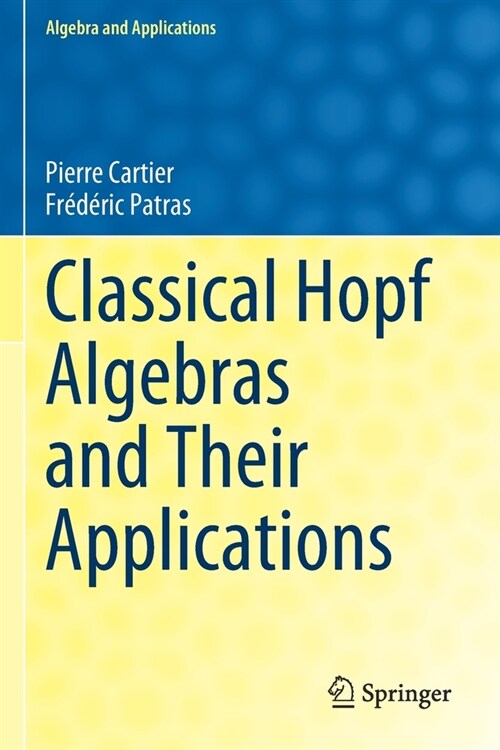 Classical Hopf Algebras and Their Applications (Paperback)