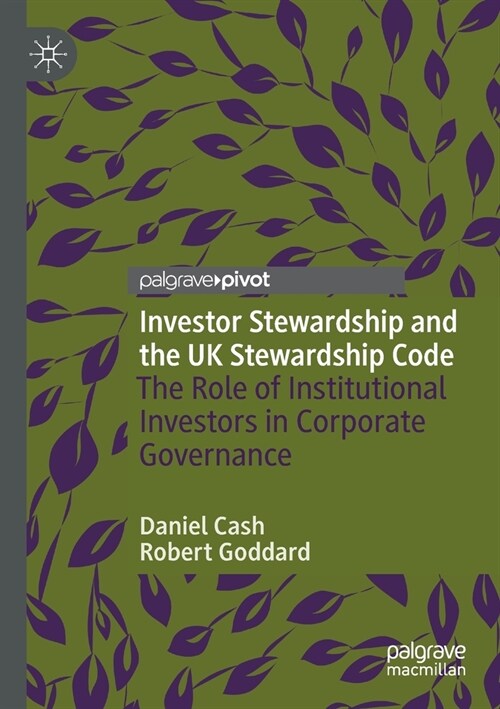 Investor Stewardship and the UK Stewardship Code: The Role of Institutional Investors in Corporate Governance (Paperback, 2021)