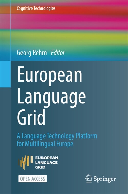 European Language Grid: A Language Technology Platform for Multilingual Europe (Hardcover, 2023)