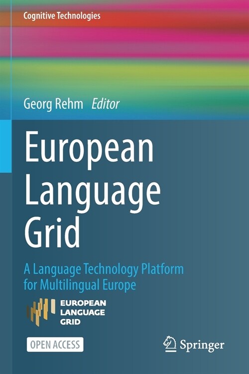 European Language Grid: A Language Technology Platform for Multilingual Europe (Paperback, 2023)