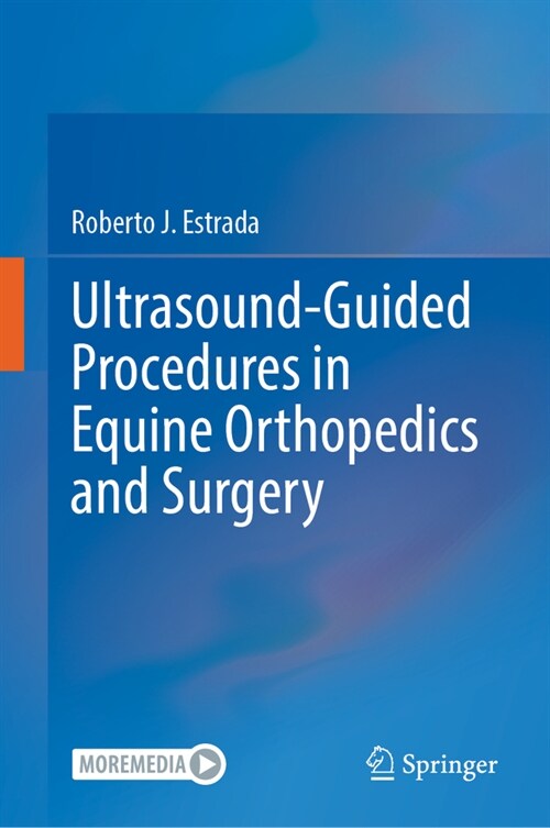 Ultrasound-Guided Procedures in Equine Orthopedics and Surgery (Hardcover)