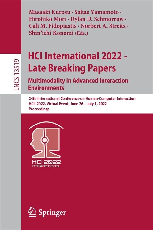 HCI International 2022 - Late Breaking Papers. Multimodality in Advanced Interaction Environments: 24th International Conference on Human-Computer Int (Paperback)