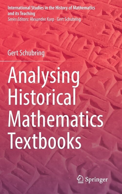 Analysing Historical Mathematics Textbooks (Hardcover)