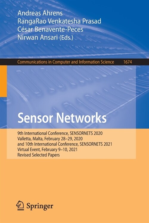 Sensor Networks: 9th International Conference, Sensornets 2020, Valletta, Malta, February 28-29, 2020, and 10th International Conferenc (Paperback, 2022)
