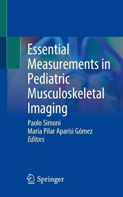 Essential Measurements in Pediatric Musculoskeletal Imaging (Paperback)