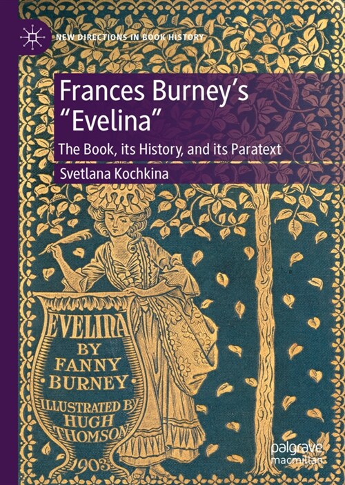 Frances Burneys Evelina: The Book, Its History, and Its Paratext (Hardcover, 2023)
