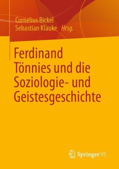 Ferdinand T?nies Und Die Soziologie- Und Geistesgeschichte (Paperback, 1. Aufl. 2022)