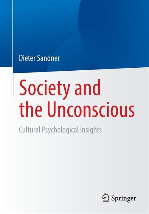 Society and the Unconscious: Cultural Psychological Insights (Paperback, 2022)