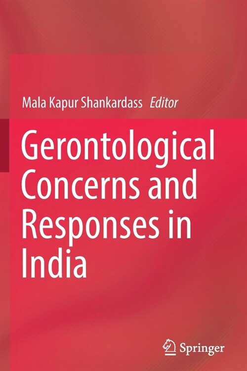 Gerontological Concerns and Responses in India (Paperback)