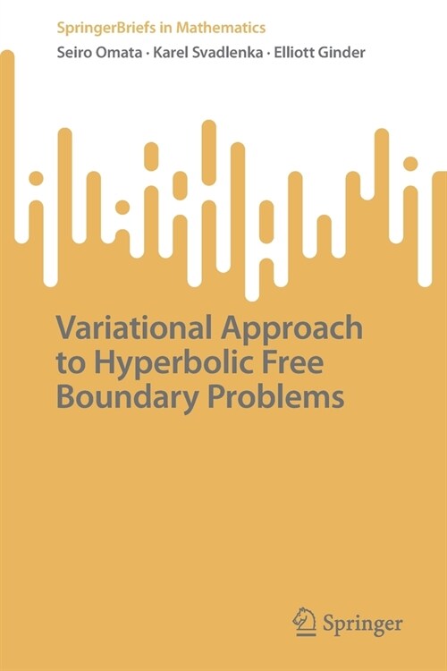 Variational Approach to Hyperbolic Free Boundary Problems (Paperback)