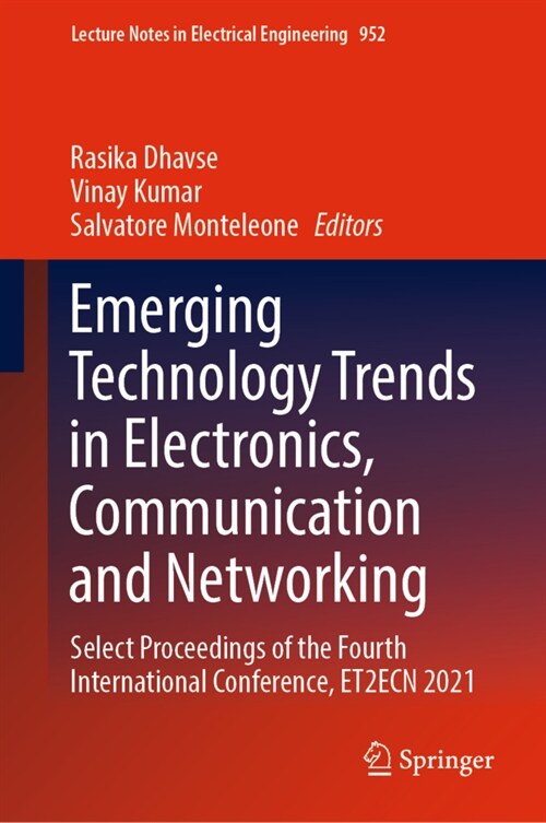Emerging Technology Trends in Electronics, Communication and Networking: Select Proceedings of the Fourth International Conference, Et2ecn 2021 (Hardcover, 2023)