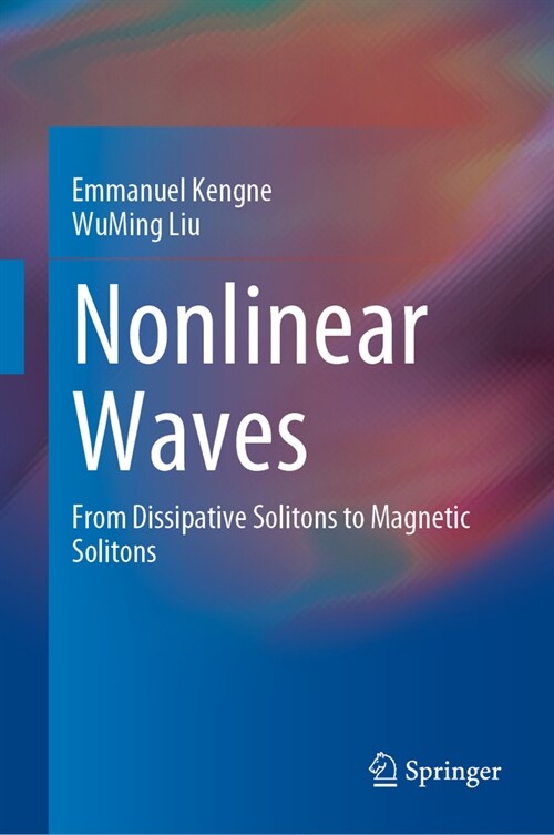 Nonlinear Waves: From Dissipative Solitons to Magnetic Solitons (Hardcover, 2022)