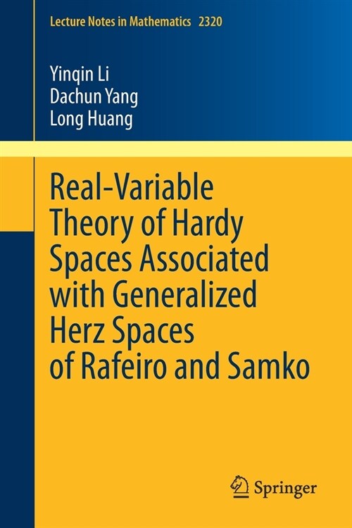Real-Variable Theory of Hardy Spaces Associated with Generalized Herz Spaces of Rafeiro and Samko (Paperback)