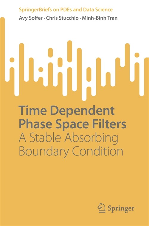 Time Dependent Phase Space Filters: A Stable Absorbing Boundary Condition (Paperback, 2023)