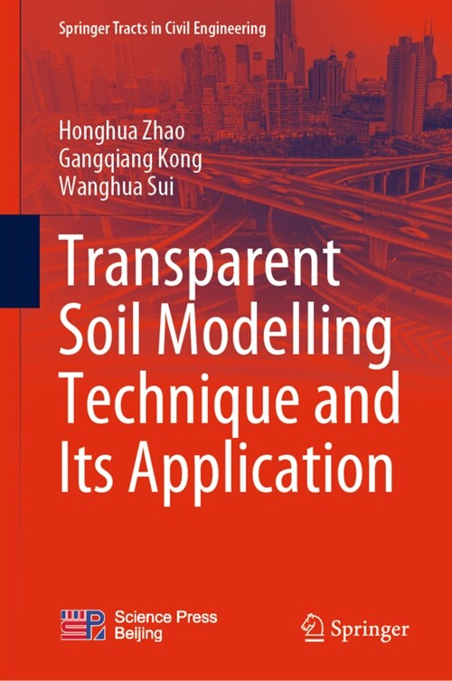 Transparent Soil Modelling Technique and Its Application (Hardcover)